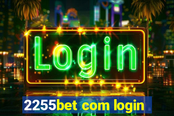 2255bet com login